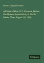 Richard Chappell Parsons: Address of Hon. R. C. Parsons, before the Pioneer Association, at North Solon, Ohio. August 30, 1876., Buch