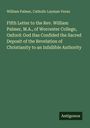 William Palmer: Fifth Letter to the Rev. William Palmer, M.A., of Worcester College, Oxford: God Has Confided the Sacred Deposit of the Revelation of Christianity to an Infallible Authority, Buch