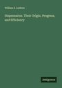 William S. Ludlum: Dispensaries. Their Origin, Progress, and Efficiency, Buch