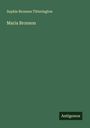 Sophie Bronson Titterington: Maria Bronson, Buch
