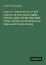 George Hiram Hopkins: Memorial Address on the Life and Character of John Judson Bagley, Delivered Before the Michigan State Pioneer Society, at Their Request, in Representative Hall, Lansing, Buch