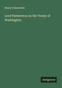 Henry Palmerston: Lord Palmerston on the Treaty of Washington, Buch