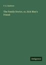 P. E. Sanborn: The Family Doctor, or, Sick Man's Friend, Buch