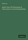 Edwin Lee: Report Upon The Phenomena of Clairvoyance or Lucid Somnambulism, Buch