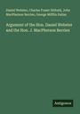 Daniel Webster: Argument of the Hon. Daniel Webster and the Hon. J. MacPherson Berrien, Buch