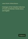 James Christie: Catalogue of the Valuable Collection of Coins and Medals Chiefly Saxon and English, Buch