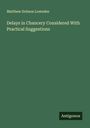 Matthew Dobson Lowndes: Delays in Chancery Considered With Practical Suggestions, Buch