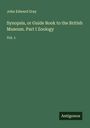 John Edward Gray: Synopsis, or Guide Book to the British Museum. Part I Zoology, Buch