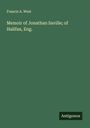 Francis A. West: Memoir of Jonathan Saville; of Halifax, Eng., Buch