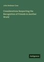 John Redman Coxe: Considerations Respecting the Recognition of Friends in Another World, Buch