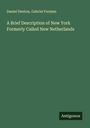 Daniel Denton: A Brief Description of New York Formerly Called New Netherlands, Buch