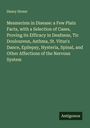 Henry Storer: Mesmerism in Disease: a Few Plain Facts, with a Selection of Cases, Proving its Efficacy in Deafness, Tic Douloureux, Asthma, St. Vitus's Dance, Epilepsy, Hysteria, Spinal, and Other Affections of the Nervous System, Buch