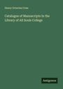 Henry Octavius Coxe: Catalogue of Manuscripts In the Library of All Souls College, Buch