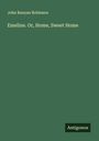 John Bunyan Robinson: Emeline. Or, Home, Sweet Home, Buch