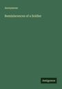 Anonymous: Reminiscences of a Soldier, Buch