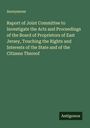 Anonymous: Raport of Joint Committee to Investigate the Acts and Proceedings of the Board of Proprietors of East Jersey, Touching the Rights and Interests of the State and of the Citizens Thereof, Buch