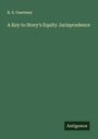 R. S. Guernsey: A Key to Story's Equity Jurisprudence, Buch