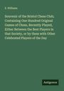 E. Williams: Souvenir of the Bristol Chess Club; Containing One Hundred Original Games of Chess, Recently Played, Either Between the Best Players in that Society, or by them with Other Celebrated Players of the Day, Buch