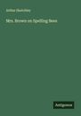 Arthur Sketchley: Mrs. Brown on Spelling Bees, Buch