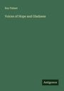 Ray Palmer: Voices of Hope and Gladness, Buch