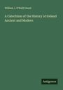 William J. O'Neill Daunt: A Catechism of the History of Ireland Ancient and Modern, Buch