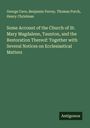 George Cave: Some Account of the Church of St. Mary Magdalene, Taunton, and the Restoration Thereof: Together with Several Notices on Ecclesiastical Matters, Buch
