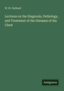 W. W. Gerhard: Lectures on the Diagnosis, Pathology, and Treatment of the Diseases of the Chest, Buch