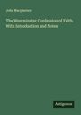 John Macpherson: The Westminster Confession of Faith. With Introduction and Notes, Buch