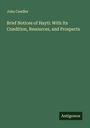 John Candler: Brief Notices of Hayti: With Its Condition, Resources, and Prospects, Buch