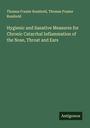Thomas Frazier Rumbold: Hygienic and Sanative Measures for Chronic Catarrhal Inflammation of the Nose, Throat and Ears, Buch
