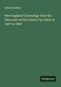 Alden Bradford: New England Chronology from the Discovery of the Country by Cabot in 1497 to 1800, Buch