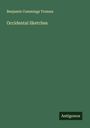 Benjamin Cummings Truman: Occidental Sketches, Buch