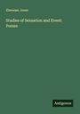 Ebenezer Jones: Studies of Sensation and Event: Poems, Buch