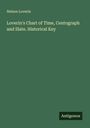 Nelson Loverin: Loverin's Chart of Time, Centograph and Slate. Historical Key, Buch