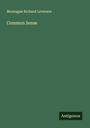 Montague Richard Leverson: Common Sense, Buch