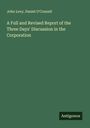 John Levy: A Full and Revised Report of the Three Days' Discussion in the Corporation, Buch