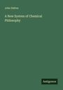 John Dalton: A New System of Chemical Philosophy, Buch