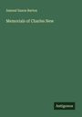 Samuel Saxon Barton: Memorials of Charles New, Buch