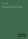 Tayler Lewis: The Light by Which we See Light, Buch