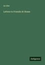 An Idler: Letters to Friends At Home, Buch