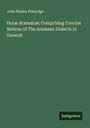 John Wesley Etheridge: Horæ Aramaicæ: Comprising Concise Notices of The Aramean Dialects In General, Buch