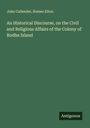 John Callender: An Historical Discourse, on the Civil and Religious Affairs of the Colony of Rodhe Island, Buch