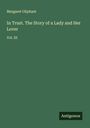 Margaret Oliphant: In Trust. The Story of a Lady and Her Lover, Buch