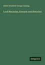 Albert Stratford George Canning: Lord Macaulay, Essayist and Historian, Buch