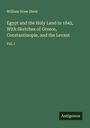 William Drew Stent: Egypt and the Holy Land in 1842, With Sketches of Greece, Constantinople, and the Levant, Buch