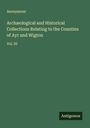 Anonymous: Archæological and Historical Collections Relating to the Counties of Ayr and Wigton, Buch