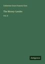 Catherine Grace Frances Gore: The Money-Lender, Buch