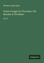 Michael Joseph Quin: Steam Voyages On The Seine, The Moselle, & The Rhine, Buch