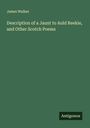 James Walker: Description of a Jaunt to Auld Reekie, and Other Scotch Poems, Buch