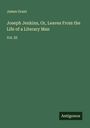 James Grant: Joseph Jenkins, Or, Leaves From the Life of a Literary Man, Buch